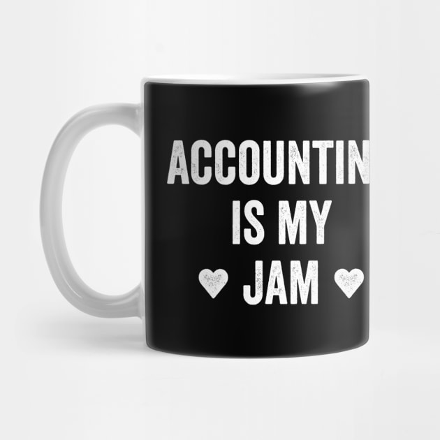 Accounting Is My Jam by Saimarts